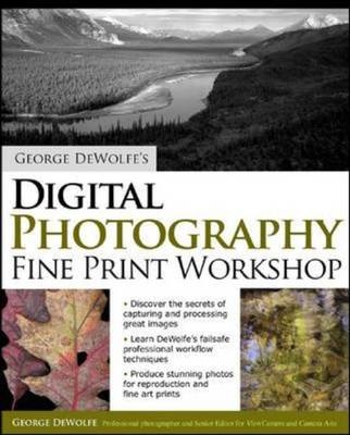 George DeWolfe's Digital Photography Fine Print Workshop -  George DeWolfe