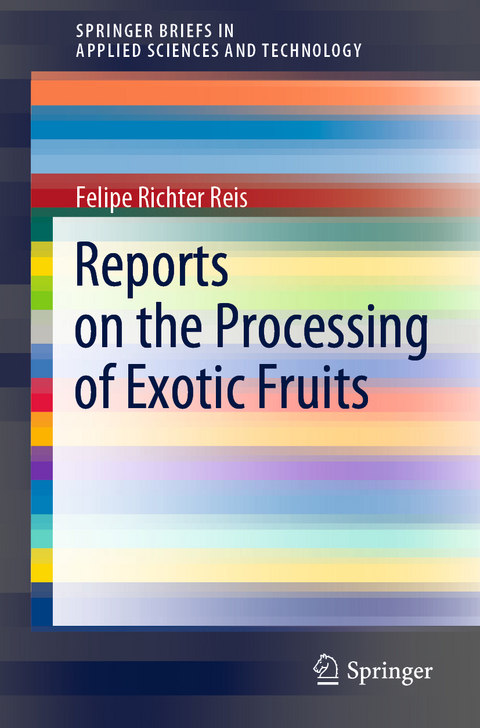 Reports on the Processing of Exotic Fruits - Felipe Richter Reis