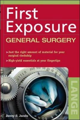 First Exposure to General Surgery -  Danny O. Jacobs