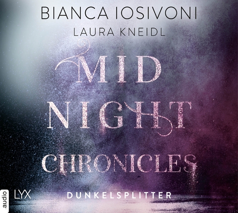 Midnight Chronicles - Dunkelsplitter - Bianca Iosivoni, Laura Kneidl