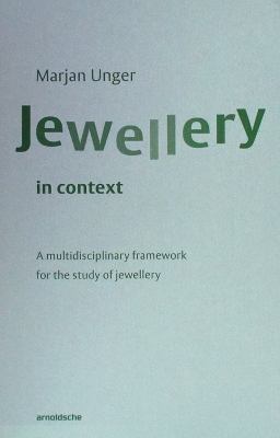 JEWELLERY IN CONTEXT - Marjan Unger