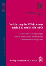 Verkürzung des WP-Examens nach § 8a und § 13b WPO. - Brauner, Detlef Jürgen