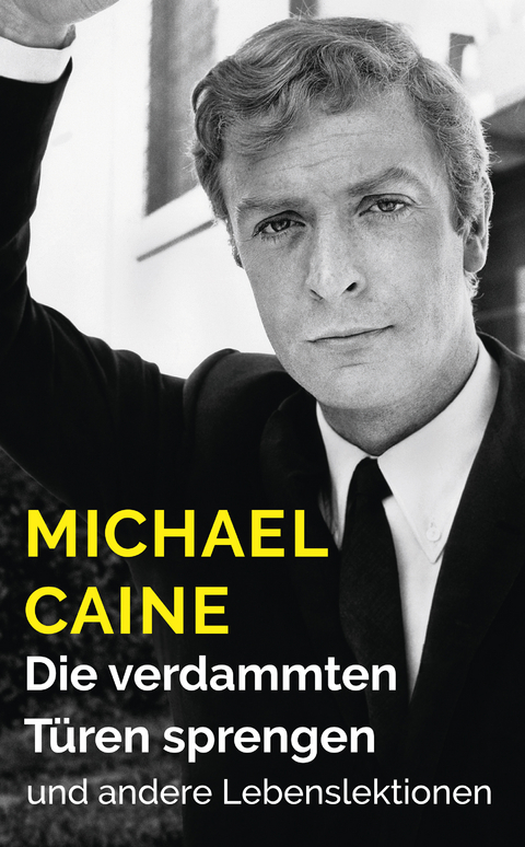 Die verdammten Türen sprengen - Michael Caine