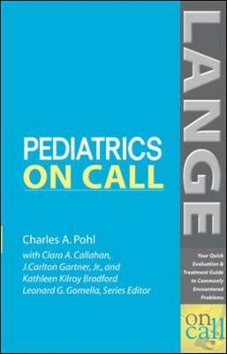 Pediatrics On Call -  Kathleen Bradford,  Clara Callahan,  J. Carlton Gartner,  Charles A. Pohl