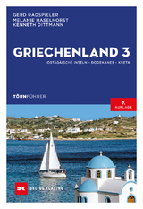 Törnführer Griechenland 3 - Radspieler, Gerd; Haselhorst, Melanie; Dittmann, Kenneth