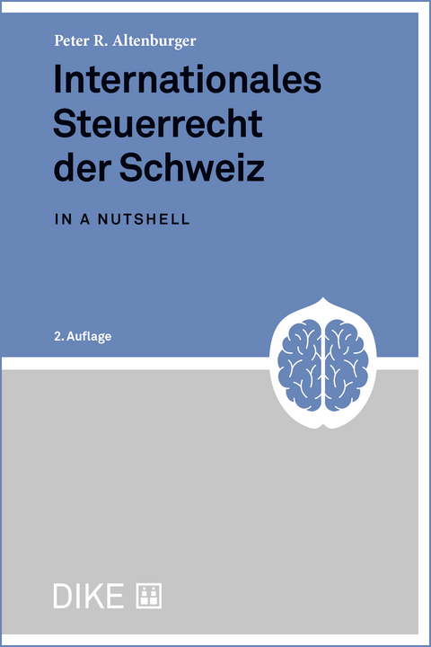 Internationales Steuerrecht der Schweiz - Peter R. Altenburger