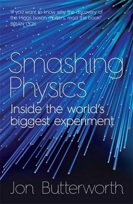 Smashing Physics -  Jon Butterworth