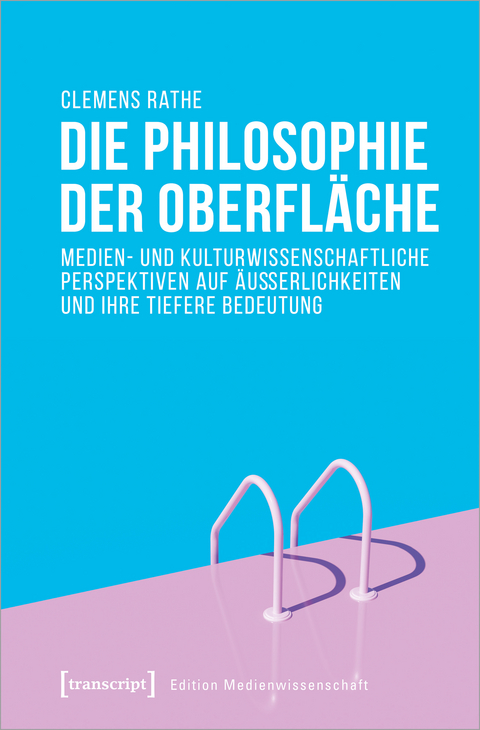 Die Philosophie der Oberfläche - Clemens Rathe