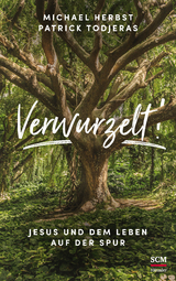 Verwurzelt! - Michael Herbst, Patrick Todjeras