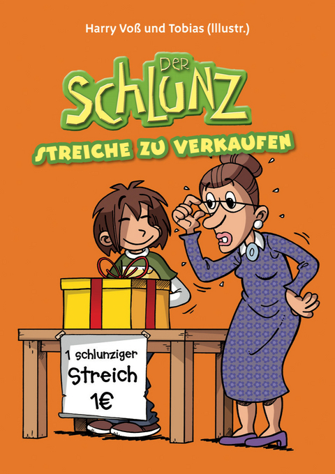 Der Schlunz - Streiche zu verkaufen - Harry Voß