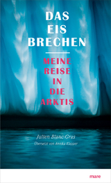 Das Eis brechen - Julien Blanc-Gras, Annika Klapper