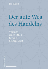 Der gute Weg des Handelns - Iso Kern