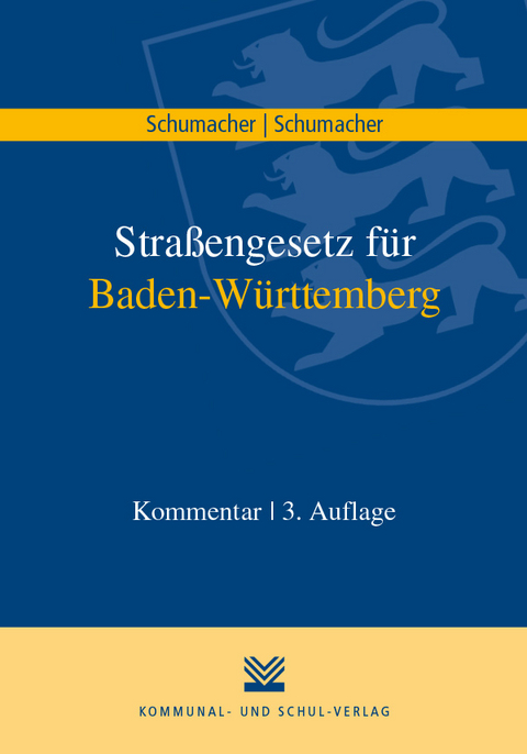 Straßengesetz für Baden-Württemberg - Jochen Schumacher, Linda Schumacher