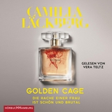 Golden Cage. Die Rache einer Frau ist schön und brutal. (Golden Cage 1) - Camilla Läckberg