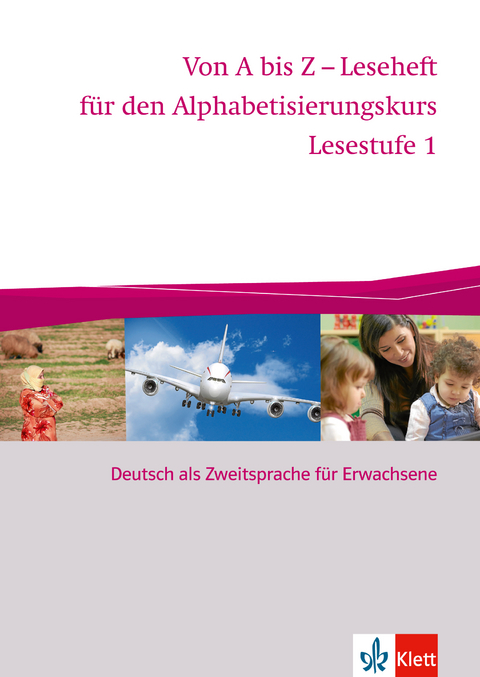 Von A bis Z - Alphabetisierungskurs / Lesestufe 1 - Tim-Thilo Fellmer