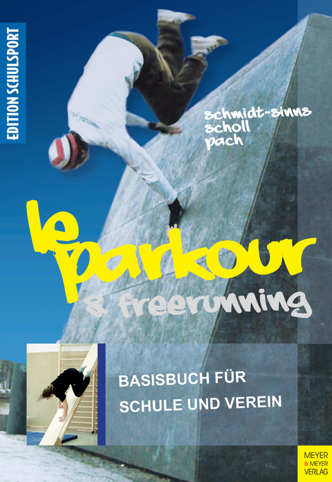 Le Parkour & Freerunning - Jürgen Schmidt-Sinns, Saskia Scholl, Alexander Pach