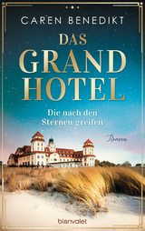 Das Grand Hotel - Caren Benedikt