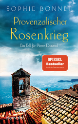 Provenzalischer Rosenkrieg - Sophie Bonnet