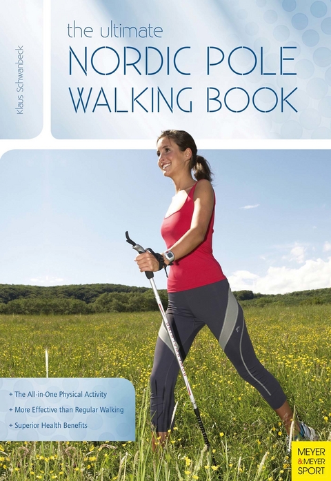 The Ultimate Nordic Pole Walking Book - Klaus Schwanbeck