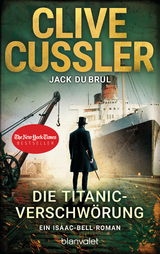 Die Titanic-Verschwörung - Clive Cussler, Jack DuBrul