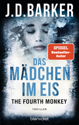 The Fourth Monkey - Das Mädchen im Eis - J.D. Barker