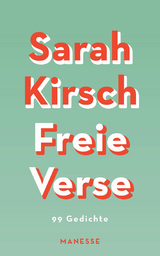 Freie Verse - Sarah Kirsch