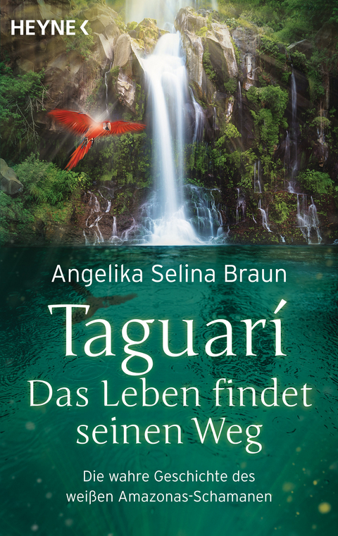 Taguari. Das Leben findet seinen Weg - Angelika Selina Braun