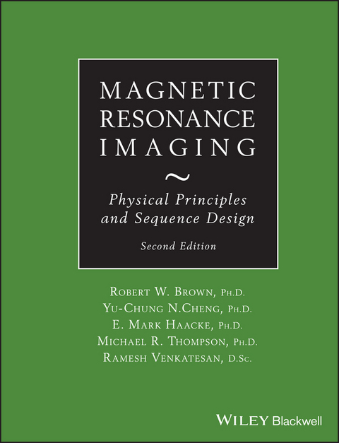 Magnetic Resonance Imaging -  Robert W. Brown,  Y.-C. Norman Cheng,  E. Mark Haacke,  Michael R. Thompson,  Ramesh Venkatesan