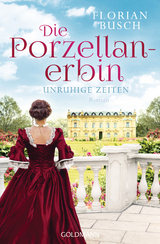 Die Porzellan-Erbin - Florian Busch