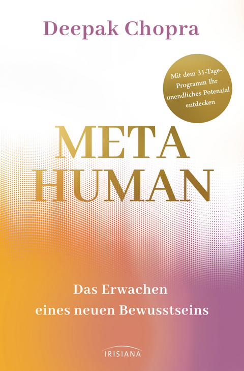 Metahuman - das Erwachen eines neuen Bewusstseins - Deepak Chopra