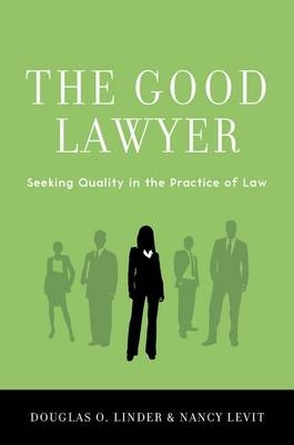 Good Lawyer -  Nancy Levit,  Douglas O. Linder