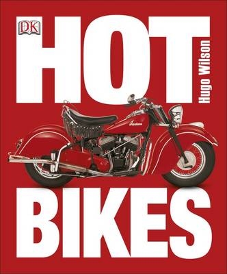 Hot Bikes -  Hugo Wilson