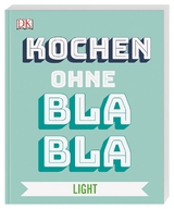 Kochen ohne Blabla Light - Anna Austruy