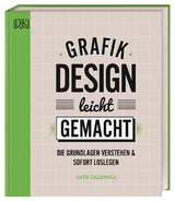 Grafikdesign leicht gemacht - Cath Caldwell