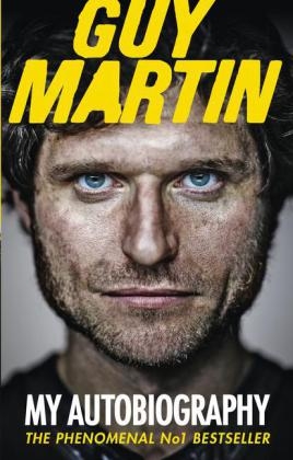 Guy Martin: My Autobiography -  Guy Martin