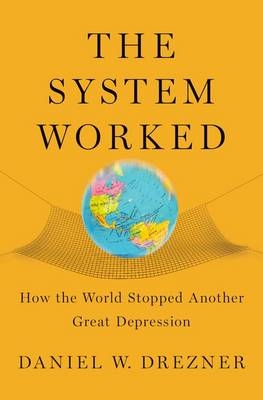 System Worked -  Daniel W. Drezner