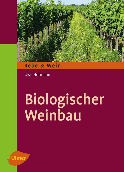 Biologischer Weinbau - Uwe Hofmann