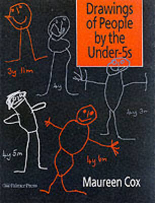 Drawings of People by the Under-5s -  Dr Maureen V Cox,  Maureen Cox