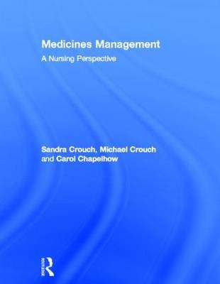Medicines Management -  Carol Chapelhow,  Michael Crouch,  Sandra Crouch