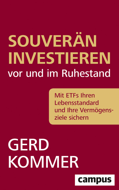 Souverän investieren vor und im Ruhestand - Gerd Kommer