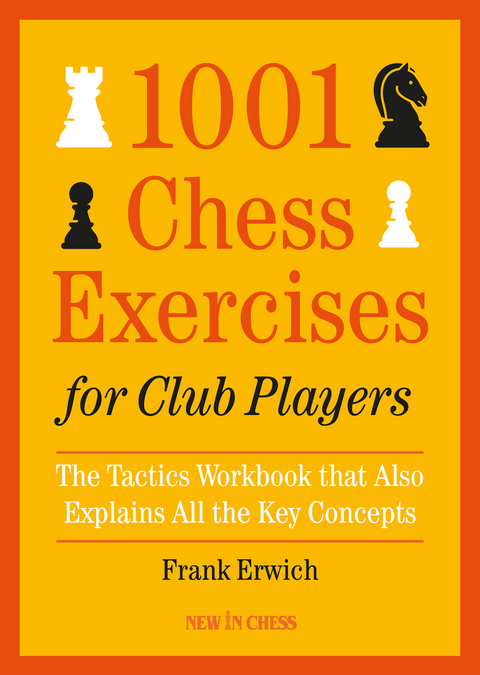 1001 Chess Exercises for Club Players - Frank Erwich