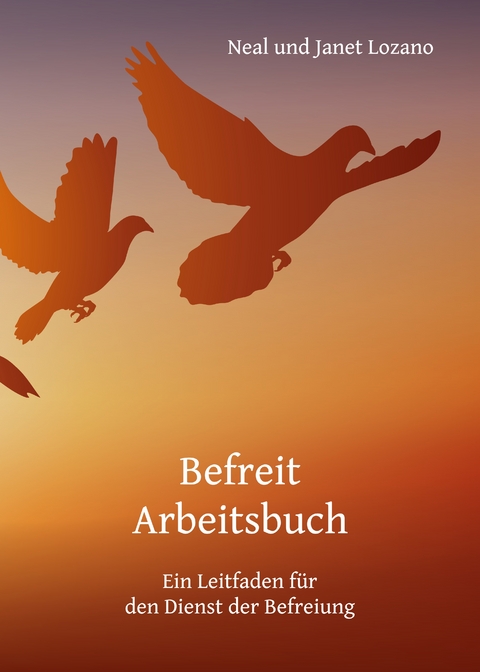 Befreit Arbeitsbuch - Neal Lozano