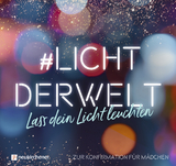 #lichtderwelt. Lass dein Licht leuchten - Ruth Atkinson