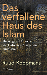 Das verfallene Haus des Islam - Ruud Koopmans