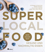Super Local Food - Stefanie Schäfter, Meike Fienitz, Felix Buchborn, Kira van den Hövel