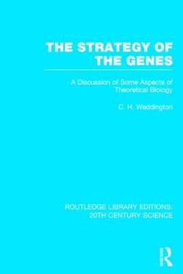 The Strategy of the Genes -  C.H. Waddington