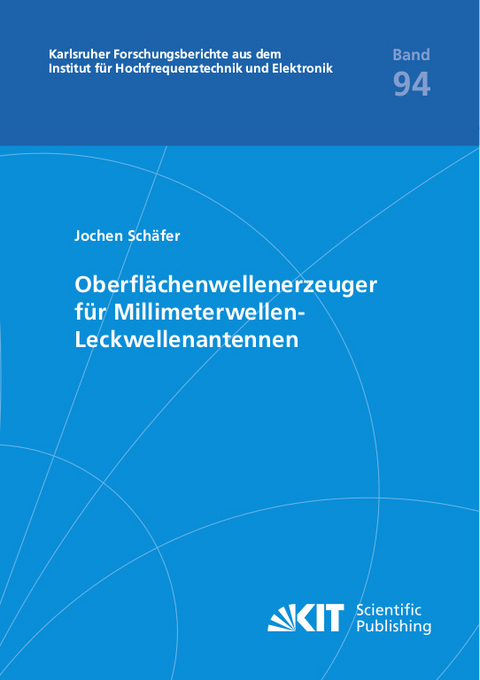 Oberflächenwellenerzeuger für Millimeterwellen-Leckwellenantennen - Jochen Schäfer