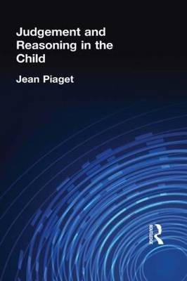 Judgement and Reasoning in the Child -  JEAN PIAGET