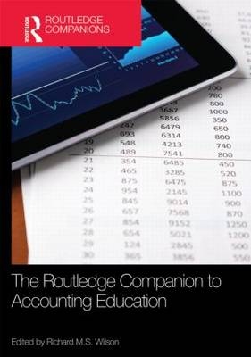 The Routledge Companion to Accounting Education - UK) Wilson Richard M.S. (Loughborough University