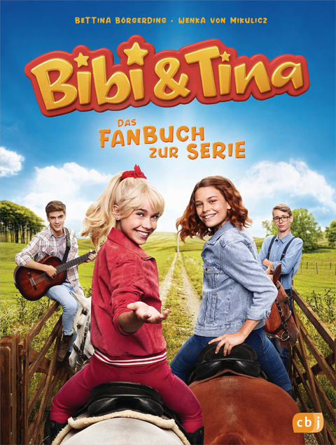 Bibi & Tina - Das Fanbuch zur neuen Serie - Bettina Börgerding, Wenka von Mikulicz